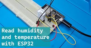 Read temperature and humidity with ESP32 and DHT22 temperature and humidity sensor